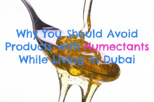 why-you-should-avoid-products-with-humectants-while-living-in-dubai