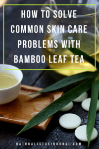How to Solve Common Skin Care Problems with Bamboo Leaf Tea