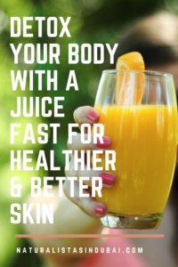 Detox with a juice fast for a healthier and better body