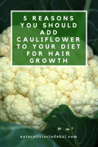 5 reasons you should add cauliflower to your diet for better hair growth